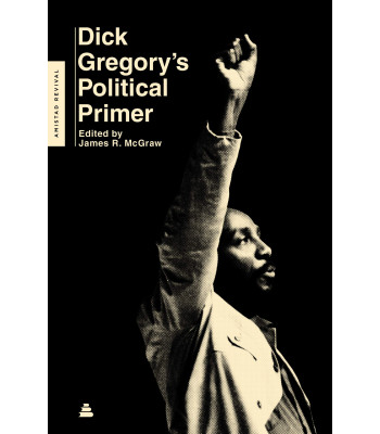 Dick Gregory's Political Primer (Amistad Revival) by Gregory, Dick-Paperback