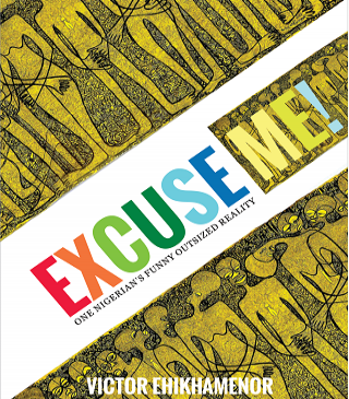 Excuse Me! by Victor Ehikhamenor - Paperback