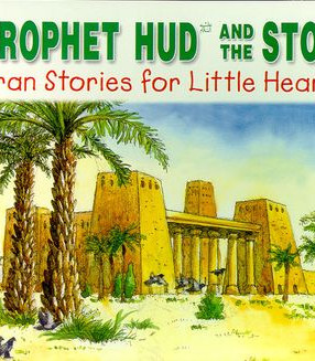 The Prophet Hud And The Storm (Quran Stories For Little Hearts) by Saniyasnain Khan - Paperback