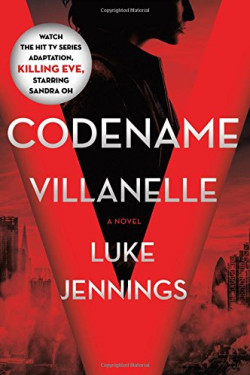 Codename Villanelle (Killing Eve, Bk. 1) by Jennings, Luke-Hardcover