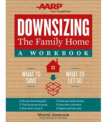 Downsizing the Family Home: A Workbook: What to Save, What to Let Go by Jameson, Marni