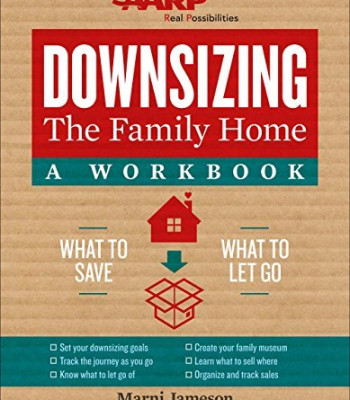 Downsizing the Family Home: A Workbook: What to Save, What to Let Go by Jameson, Marni