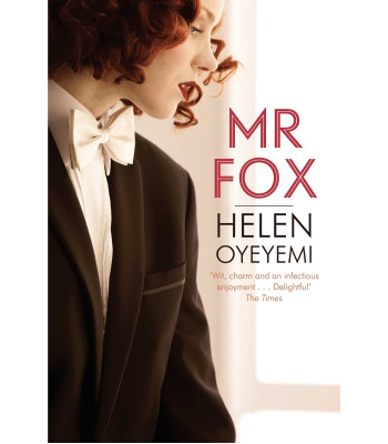 Mr. Fox by Oyeyemi, Helen by Oyeyemi, Helen