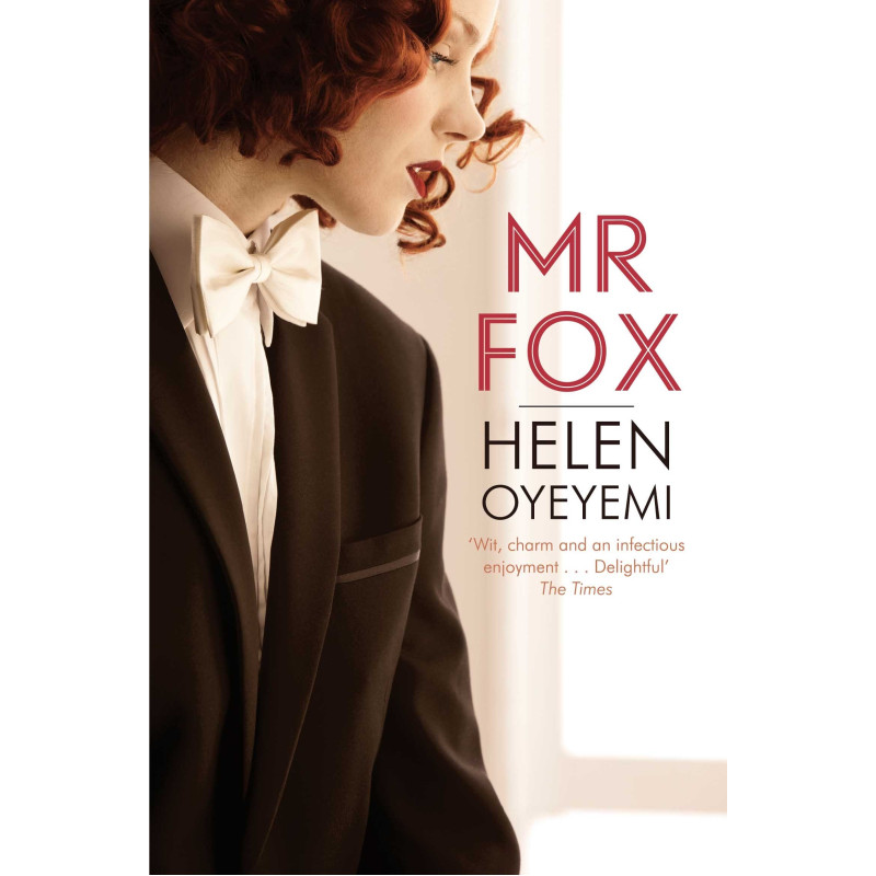Mr. Fox by Oyeyemi, Helen by Oyeyemi, Helen