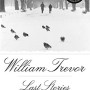Last Stories by Trevor, William-Paperback