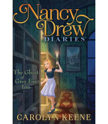 The Ghost of Grey Fox Inn (Nancy Drew Diaries, Bk. 13) by Keene, Carolyn