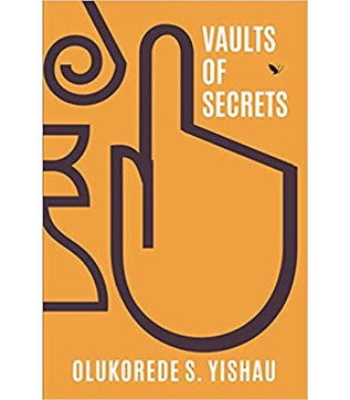 Vaults of Secrets by Olukorede Yishau - Paperback