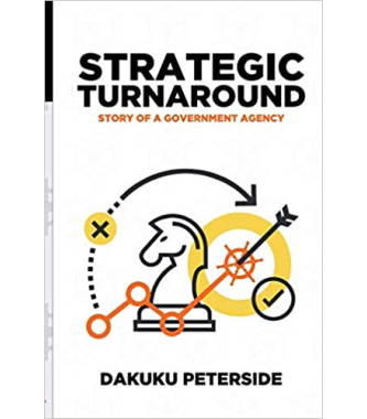 Strategic Turnaround: Story of a Government Agency by Dakuku Adol Peterside - Hardback