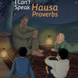 I Can't Speak Hausa: Proverbs by  Kareemah Imam, Olasubomi Akeju and Tashna Salim - Paperback 