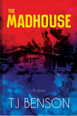 The Madhouse by T. J. Benson - Paperback