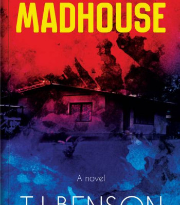 The Madhouse by T. J. Benson - Paperback