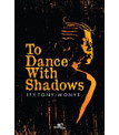 To Dance with Shadows by Ify Tony-Monye - Paperback