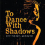 To Dance with Shadows by Ify Tony-Monye - Paperback