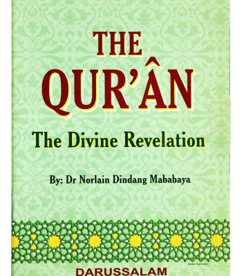The Qur’ân – The Divine Revelation by Dr. Norlain Dindang Mababaya - Paperback