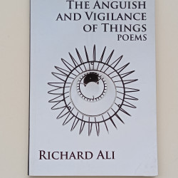 The Anguish and Vigilance of Things by Richard Ali - Paperback