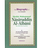 The Biography of Great Muhaddith Sheikh Muhammad Nāsiruddin Al-Albāni by Abu Maryam Muslim Ameen & Abu Naasir Ibrahim Abdur-Rauf - Hardback