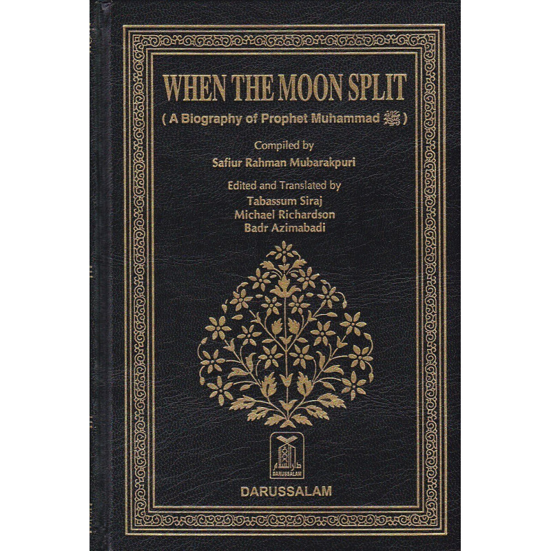 When The Moon Split: A Biography of Prophet Muhammad by Safiur Rahman Mubarakpuri - Hardback