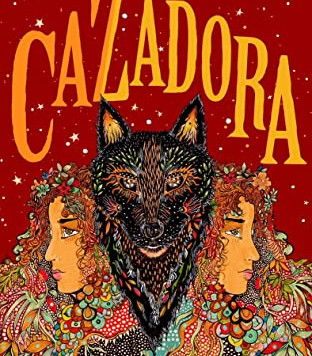 Cazadora (Wolves of No World, Bk. 2) by Romina Garber - Hardback