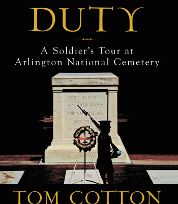 Sacred Duty: A Soldier's Tour at Arlington National Cemetery by Tom Cotton - Paperback