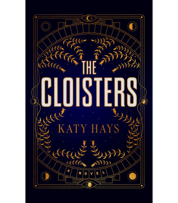 The Cloisters by Katy Hays - Hardback