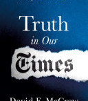 Truth in Our Times by David E. McCraw - Paperback