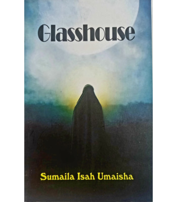 Glasshouse by sumaila isah Umaisha - Paperback