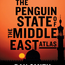 The Penguin State of the Middle East Atlas  (Completely Revised and Updated Third Edition) by Dan Smith - Paperback