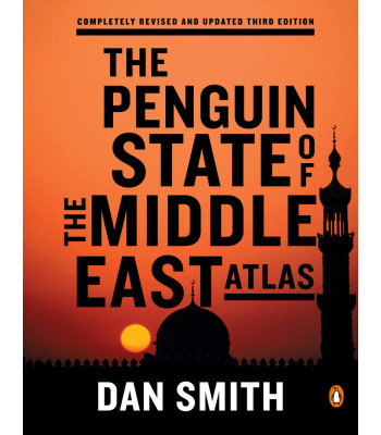 The Penguin State of the Middle East Atlas  (Completely Revised and Updated Third Edition) by Dan Smith - Paperback