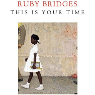 This Is Your Time by Ruby Bridges - Hardcover 