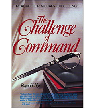 The Challenge of Command by Roger H. Nye - Paperback
