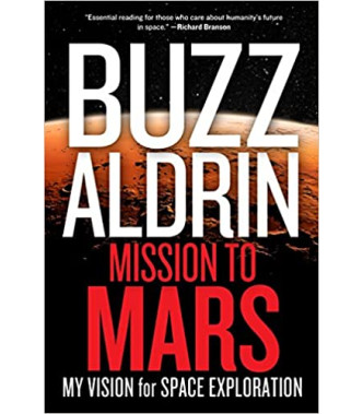 Mission to Mars: My Vision for Space Exploration by Buzz Aldrin - Hardback