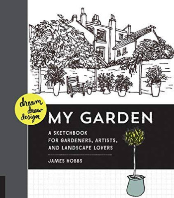 My Garden (Dream, Draw, Design) by James Hobbs - Paperback 