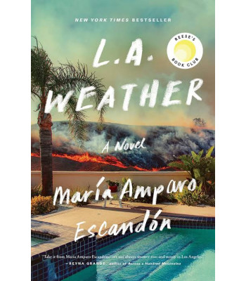 L.A. Weather: A Novel Book by María Amparo Escandón - Hardback