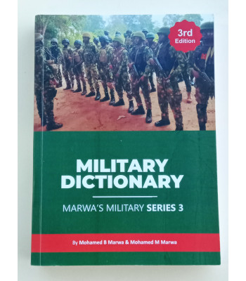 Military Dictionary 3rd edition by Lieutenant Colonel M M Marwa 