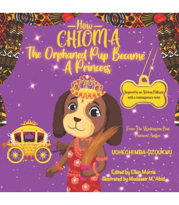 How Chioma The Orphaned Pup Became a Princess by Uchechi Mba-Uzoukwu - Paperback