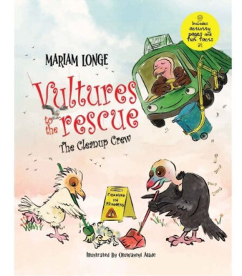 Vultures to the rescue: The cleanup crew by Mariam Longe - Paperback