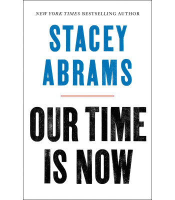 Our Time Is Now by Abrams, Stacey - Paperback