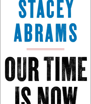 Our Time Is Now by Abrams, Stacey - Paperback