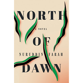 North of Dawn by Farah, Nuruddin-Hardcover