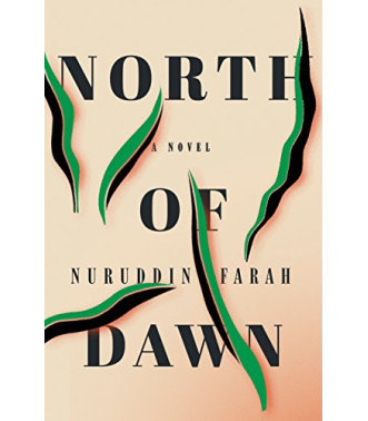 North of Dawn by Farah, Nuruddin-Hardcover