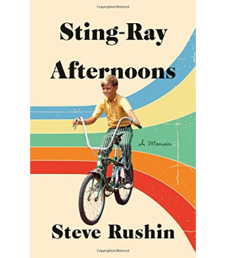 Sting-Ray Afternoons by Rushin, Steve