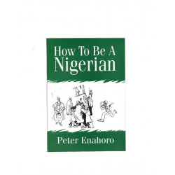How to be a Nigerian Book by Peter Enahoro - Paperback