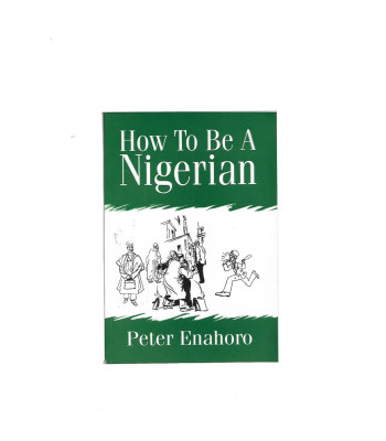 How to be a Nigerian Book by Peter Enahoro - Paperback