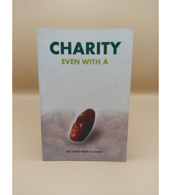 Charity Even with a Trifle by Abdul Malik Al-Qasim - Paperback