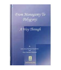 From Monogamy to Polygyny: A Way Through by Umm AbdurRahman Hirschfelder and Umm Yasmeen Rahmaan - Hardback
