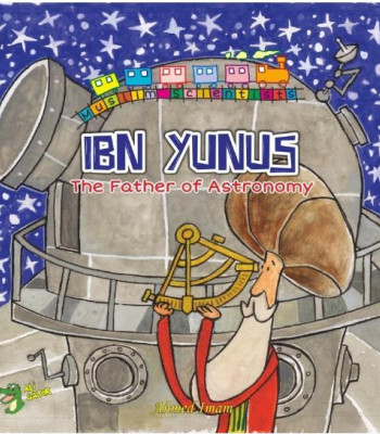 Ibn Yunus: The Father of Astronomy