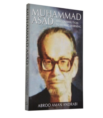 Muhammad Asad: His Contribution to Islamic Learning