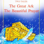 The Great Ark. The Beautiful Prayer