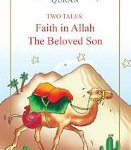 Faith in Allah. The Beloved Son: Two Tales by Saniyasnain Khan