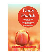 Daily Hadith : Inspiring Sayings of the Prophet Muhammad to Kindle Heart and Mind (Mohd. Harun Rashid)